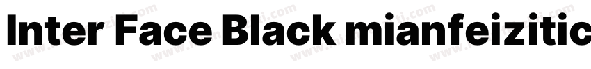 Inter Face Black mianfeiziticom字体转换